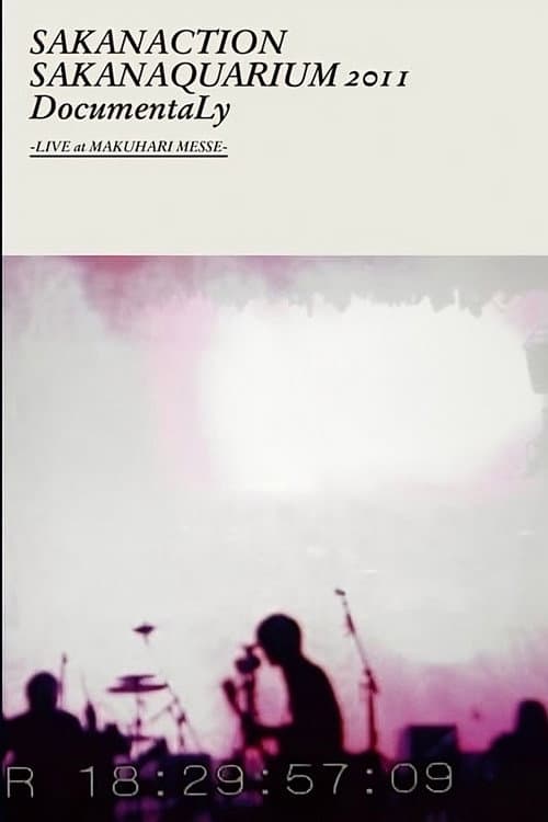 SAKANAQUARIUM 2011 DocumentaLy -LIVE at MAKUHARI MESSE-