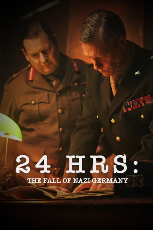 24 Hours: The Fall of Nazi Germany