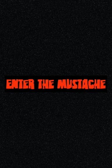 Enter the Mustache
