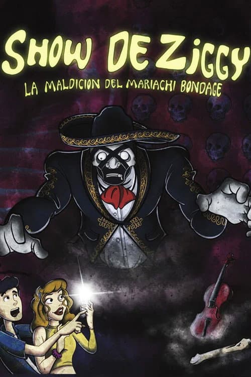 Ziggy's Show: The Curse of Mariachi Bondage