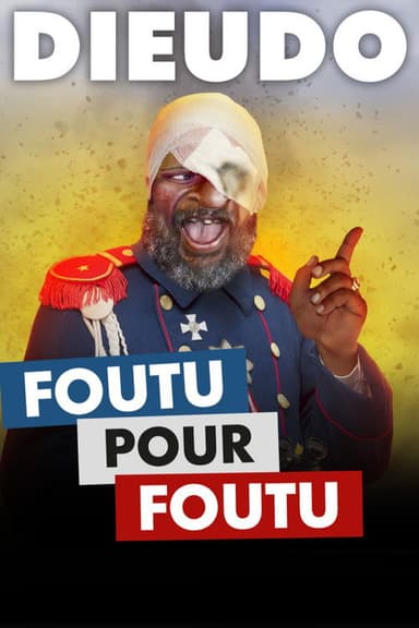 Dieudonné - Foutu pour Foutu