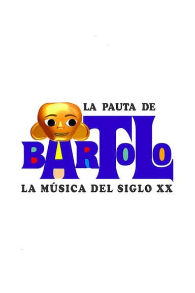 La pauta de Bartolo o la música del siglo XX