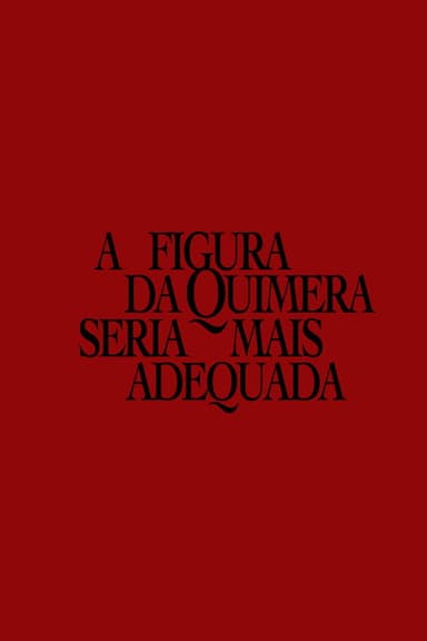 A figura da quimera seria mais adequada