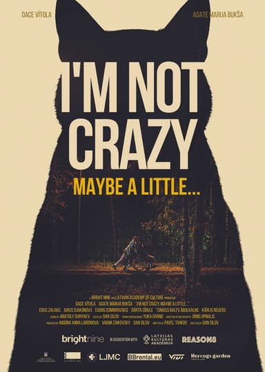 I'm not crazy. Maybe a little...