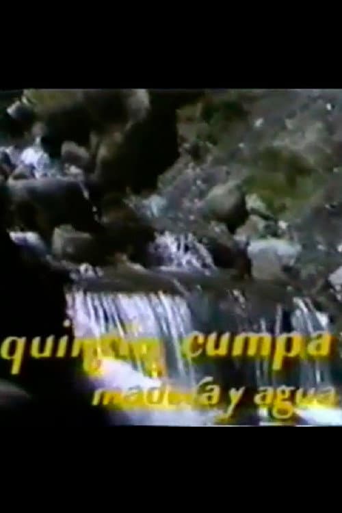 Quintin Cumpa: madera y agua