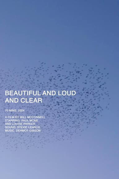 Beautiful and Loud and Clear