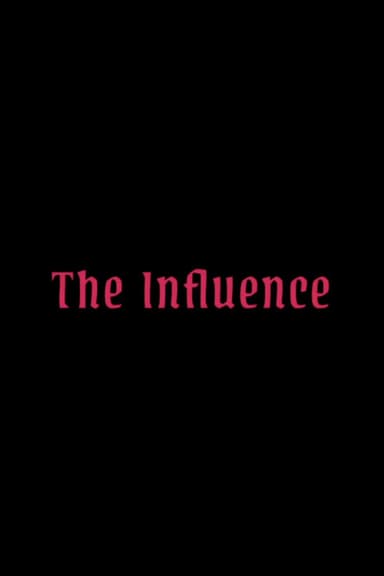 The Influence