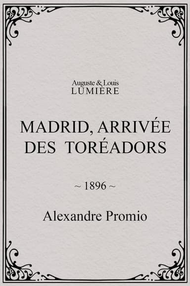 Madrid, Arrival of the Toreadors