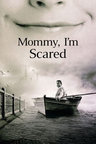 Mommy, I'm Scared