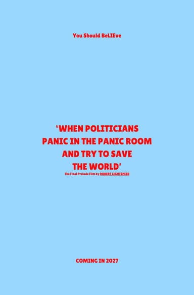 ‘When Politicians Panic In The Panic Room And Try To Save The World’