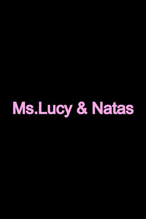 Ms. Lucy And Natas