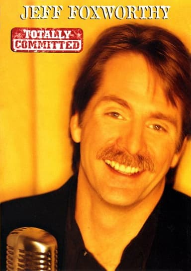 Jeff Foxworthy: Totally Committed