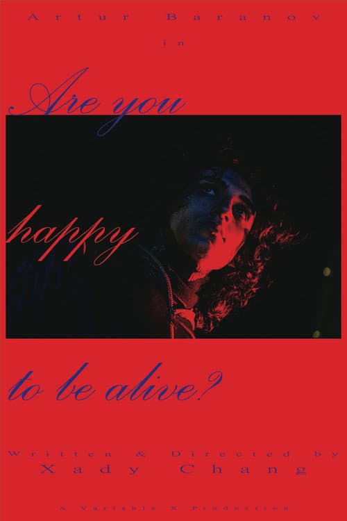 Are You Happy To Be Alive?