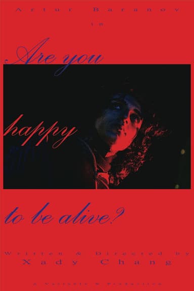 Are You Happy To Be Alive?
