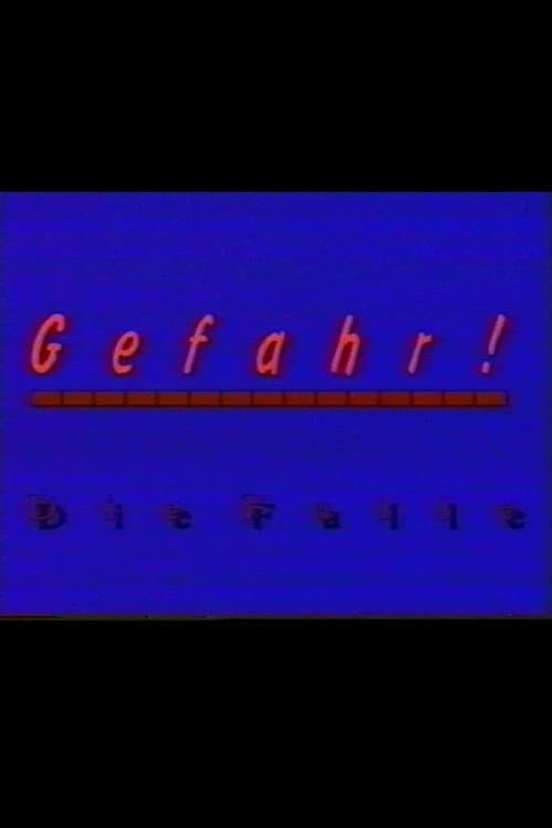 Gefahr - Die Falle