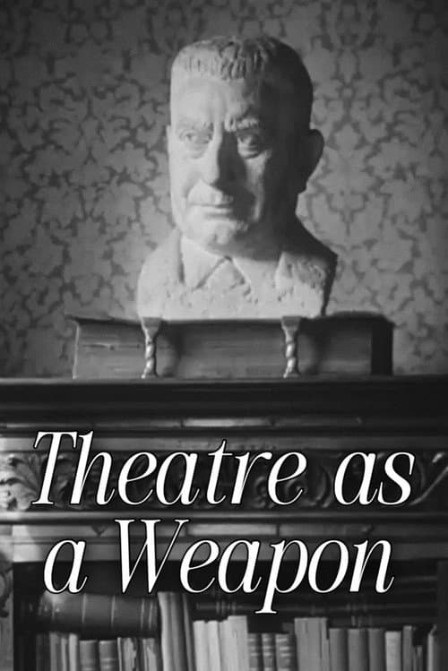 Theatre as a Weapon