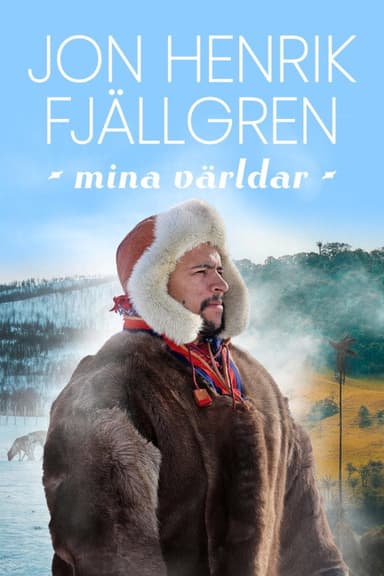 Jon Henrik Fjällgren – mina världar