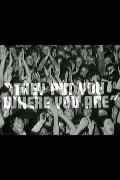They Put You Where You Are