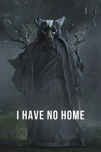 I Have No Home