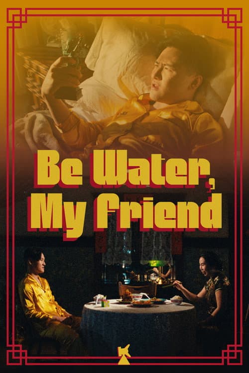 Be Water, My Friend