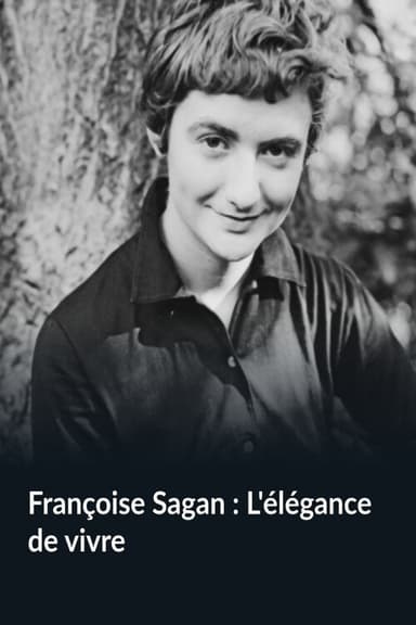 Françoise Sagan : L'élégance de vivre