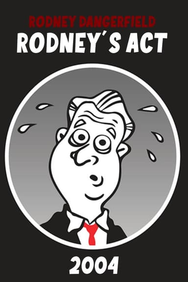 Rodney Dangerfield: Rodney's Act