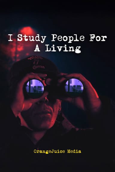 I Study People For A Living