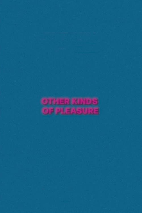 Other Kinds of Pleasure