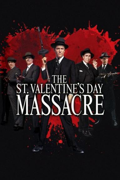 The St. Valentine's Day Massacre