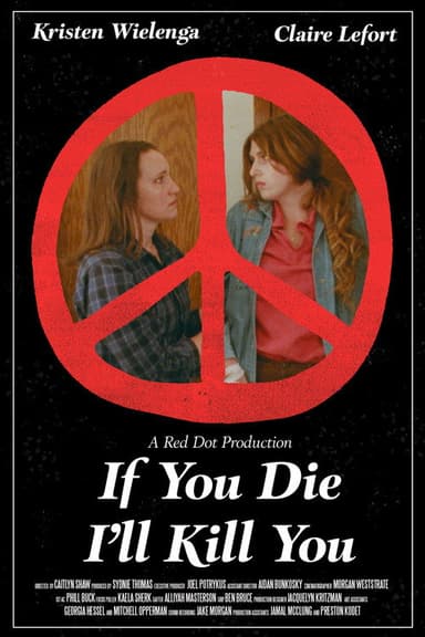 If You Die I'll Kill You