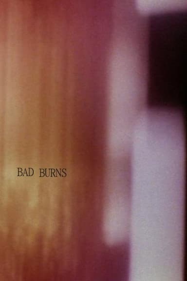 Bad Burns