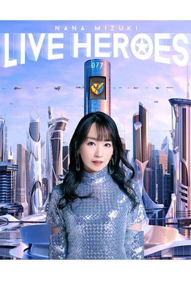 NANA MIZUKI LIVE HEROES 2023 -LIGHTENING MODE-