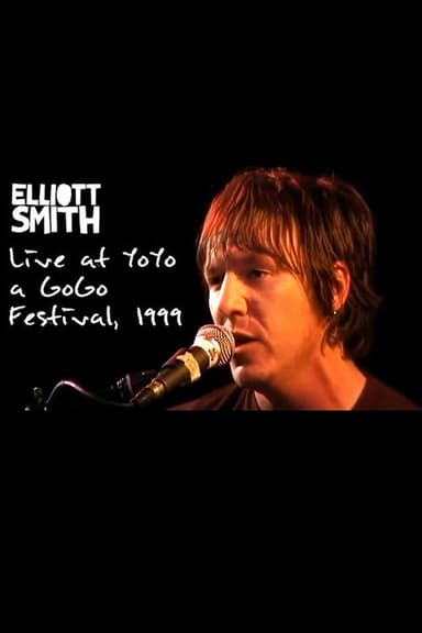 Elliott Smith: Live at the Yo Yo a Go Go Festival