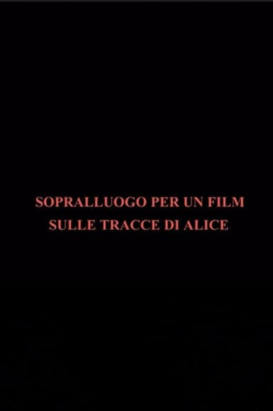 Sopralluogo per un film sulle tracce di Alice