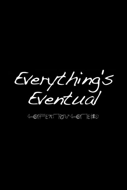 Everything’s Eventual