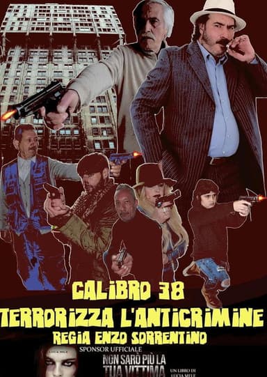Calibro 38 terrorizza l'anticrimine