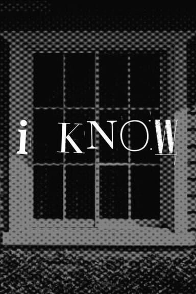 I Know