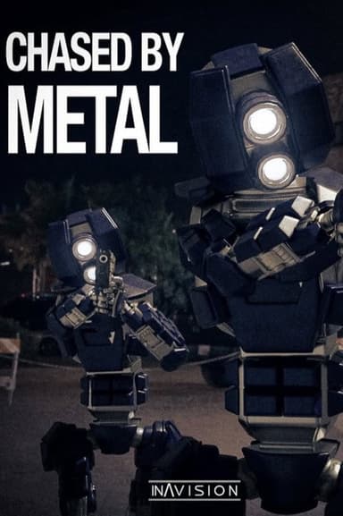 Chased by Metal