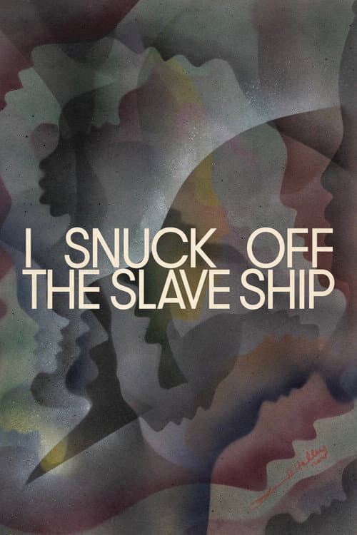 I Snuck Off the Slave Ship