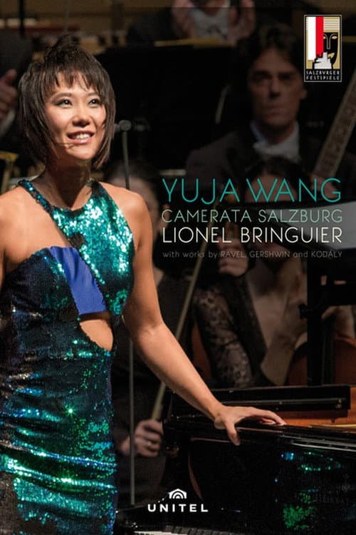 Salzburg Festival 2016: Yuja Wang and Lionel Bringuier perform Ravel, Gershwin and Kodály