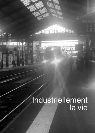 Industriellement la vie