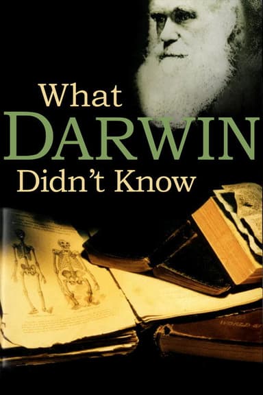 What Darwin Didn't Know