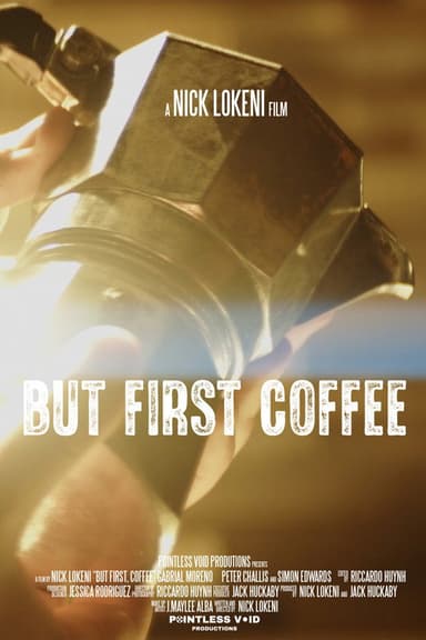 But First, Coffee