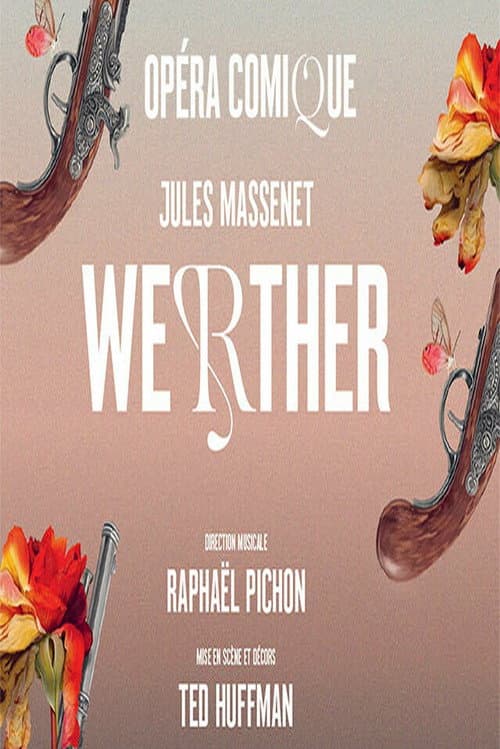 Jules Massenet : Werther @ Opéra Comique, Paris