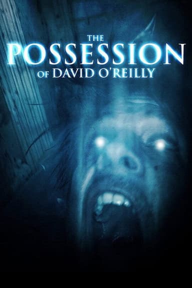The Possession of David O'Reilly