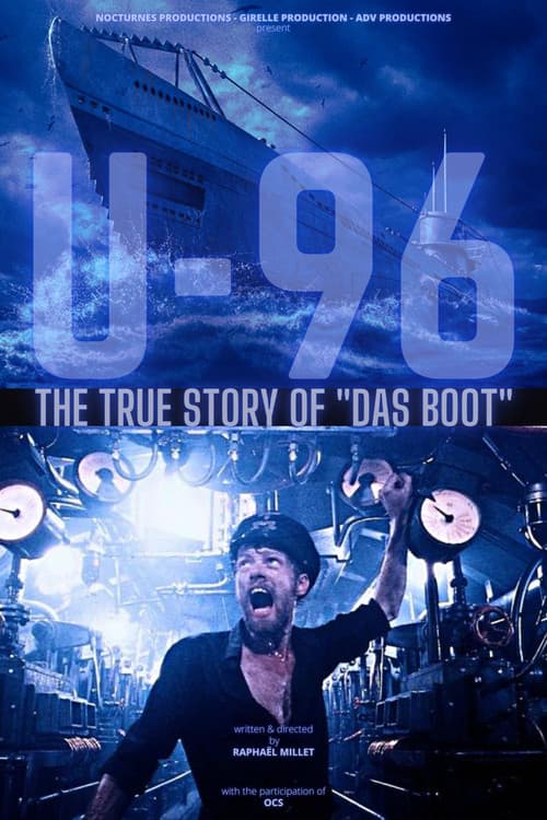 U-96, The True Story of 'Das Boot'