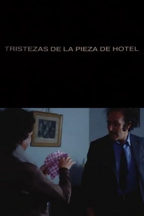Tristezas de la pieza de hotel