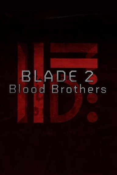 Blade II: Blood Brothers