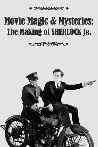 Movie Magic & Mysteries: The Making of Sherlock Jr.