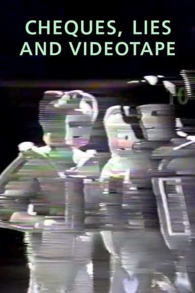 Cheques, Lies and Videotape